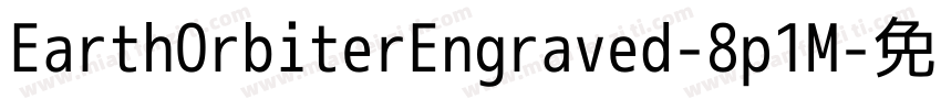 EarthOrbiterEngraved-8p1M字体转换