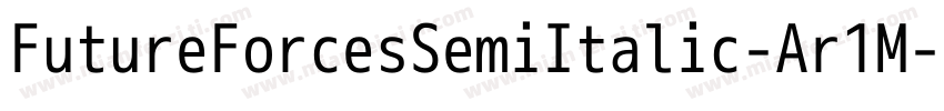 FutureForcesSemiItalic-Ar1M字体转换
