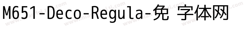 M651-Deco-Regula字体转换
