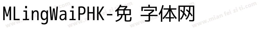 MLingWaiPHK字体转换