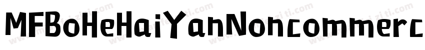 MFBoHeHaiYanNoncommercial字体转换