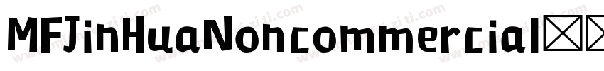 MFJinHuaNoncommercial字体转换