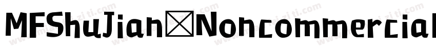 MFShuJian-Noncommercial-Regular字体转换
