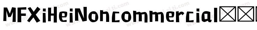 MFXiHeiNoncommercial字体转换