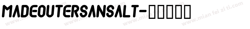 MADEOUTERSANSALT字体转换