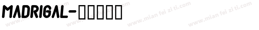 Madrigal字体转换