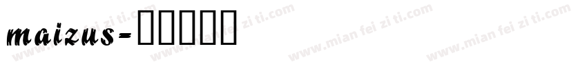 maizus字体转换