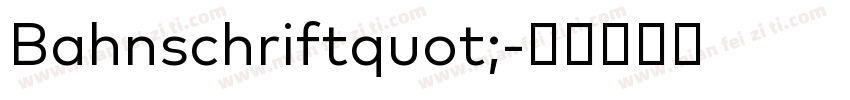Bahnschriftquot;字体转换