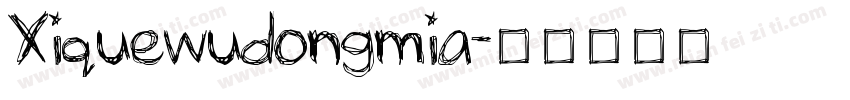 Xiquewudongmia字体转换