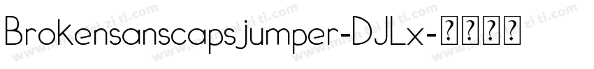 Brokensanscapsjumper-DJLx字体转换