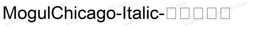 MogulChicago-Italic字体转换