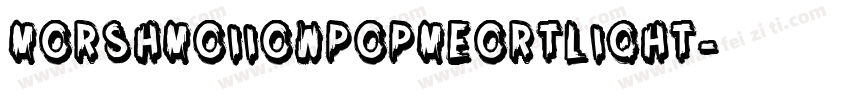 MorshMoIIowPopMeortLiqht字体转换