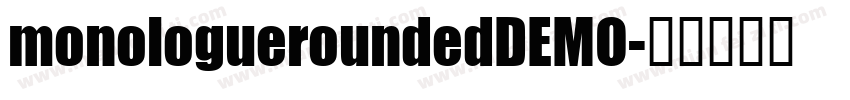 monologueroundedDEMO字体转换