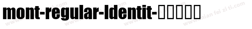 mont-regular-ldentit字体转换