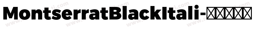 MontserratBlackItali字体转换