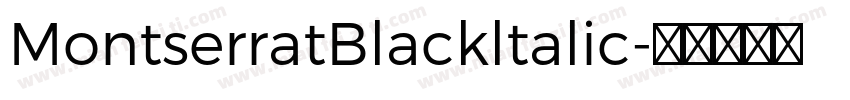 MontserratBlackltalic字体转换