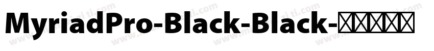 MyriadPro-Black-Black字体转换