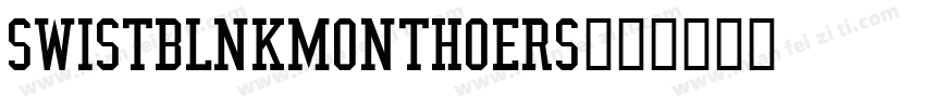 swistblnkmonthoers字体转换