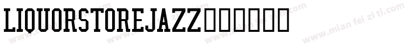 LiquorstoreJazz字体转换