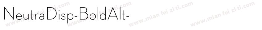 NeutraDisp-BoldAlt字体转换