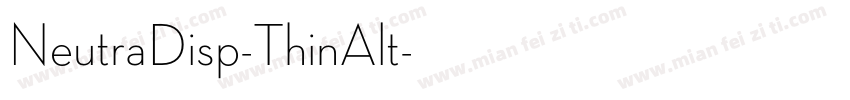 NeutraDisp-ThinAlt字体转换