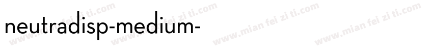 neutradisp-medium字体转换