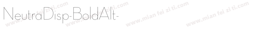 NeutraDisp-BoldAlt字体转换