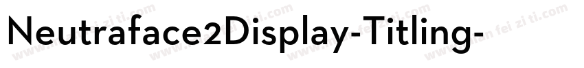 Neutraface2Display-Titling字体转换