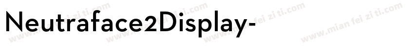 Neutraface2Display字体转换