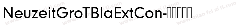 NeuzeitGroTBlaExtCon字体转换
