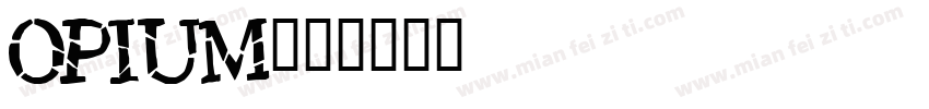 OPIUM字体转换