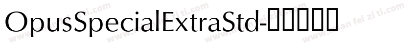 OpusSpecialExtraStd字体转换