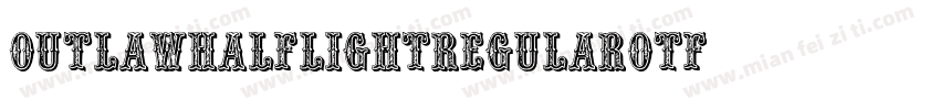 OutlawHalfLightRegularotf字体转换