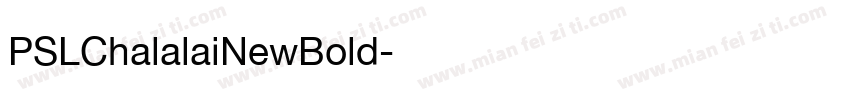 PSLChalalaiNewBold字体转换