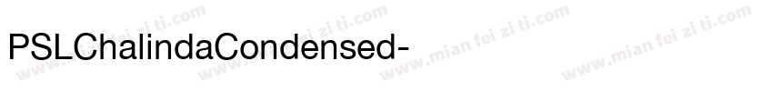 PSLChalindaCondensed字体转换