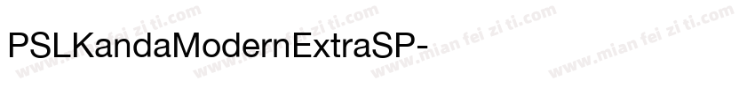 PSLKandaModernExtraSP字体转换