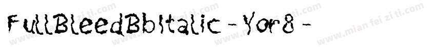 FullBleedBbItalic-Yor8字体转换