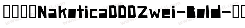字体名称NakoticaDDDZwei-Bold字体转换