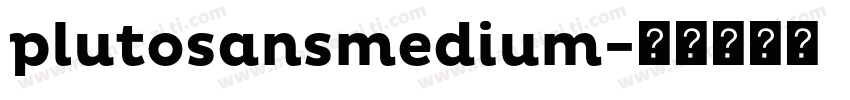 plutosansmedium字体转换