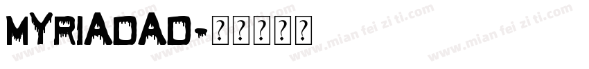 Myriadad字体转换