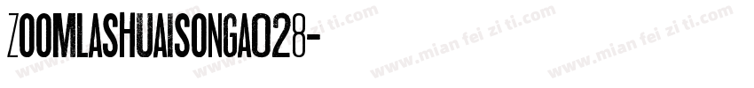 zoomlashuaisonga028字体转换
