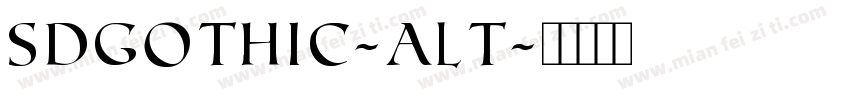 SDGothic-aLt字体转换