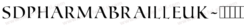 SDPharmaBrailleUK字体转换