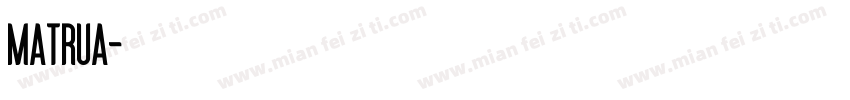 matrua字体转换