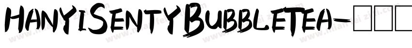 HanyiSentyBubbleTea字体转换