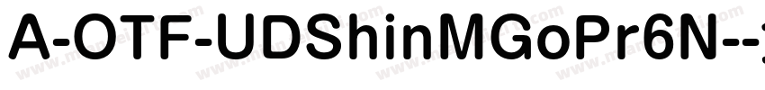 A-OTF-UDShinMGoPr6N-字体转换