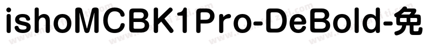 ishoMCBK1Pro-DeBold字体转换