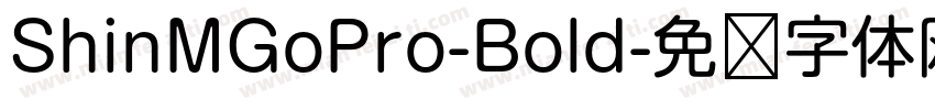 ShinMGoPro-Bold字体转换