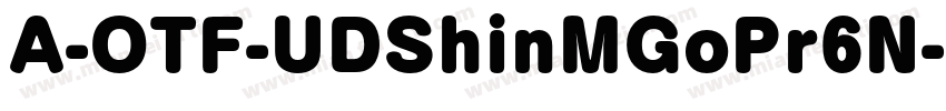 A-OTF-UDShinMGoPr6N-字体转换