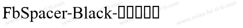 FbSpacer-Black字体转换